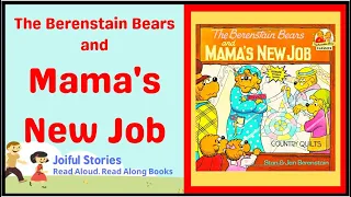 The Berenstain Bears and Mama's New Job - - Joiful Stories Read Aloud Read Along Books