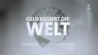 Die Story im Ersten: Geld regiert die Welt [HD]