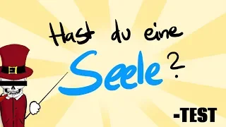 Hast du eine Seele? - TEST