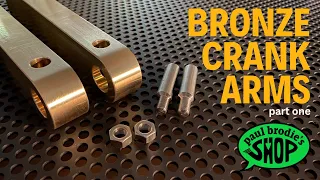 Fabricating a BRONZE CRANK ARM for the 1894 Giraffe Bike - part one // Paul Brodie's Shop
