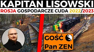 Rosja - Gospodarcze cuda 2022/23 GOŚĆ Pan Zen 🇵🇱 KAPITAN LISOWSKI