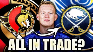 BUFFALO SABRES ALL IN TRADE FOR BRADY TKACHUK? Ottawa Senators News