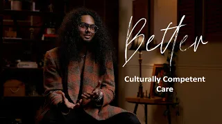 Better: Culturally Competent Care (2/8)