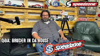 Speedzone Q&A: Bruder in da house!!! 2022.06.02