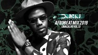 Dj Mj - AfroBeat Mix 2019 ( Avacalho Vol.5 )