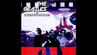 The Beatles - Return To Pepperland / Blue Sway (Fan Mix)