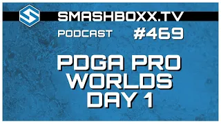 Pro Worlds - Day 1 Recap - SmashBoxxTV Podcast #469 - DG Guy Solo