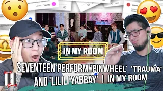 SEVENTEEN Perform 'Pinwheel (바람개비),' TRAUMA, and 'Lilili Yabbay' (13월의 춤)' | In My Room | NSD REACT