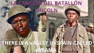 LA CANCIÓN DEL BATALLÓN LINCOLN. “THERE IS VALLEY IN SPAIN CALLED JARAMA”