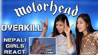 FIRST TIME REACTION | MOTORHEAD REACTION | OVERKILL LIVE | NEPALI GIRLS REACT | RIP LEMMY KILMISTER