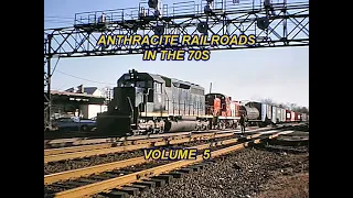 Anthracite Railroads in the 70s Volume 5