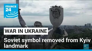 Soviet symbol removed from Kyiv landmark in latest step in ’de-russification’ • FRANCE 24