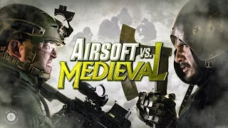 Airsoft vs Medieval