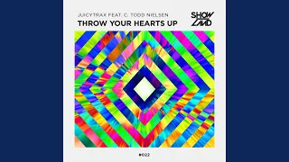 Throw Your Hearts Up (Original Mix)