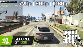 Grand Theft Auto V (GTA V) - GeForce GT 1030 - 1080p 900p 720p