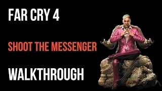 Far Cry 4 Walkthrough Shoot the Messenger Gameplay Let’s Play