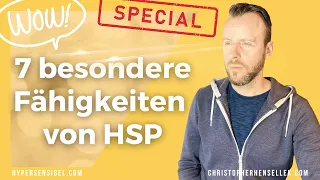 Hochsensibel: 7 besondere Fähigkeiten von HSP