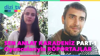 @SenAnlatKaradeniz oyuncularıyla keyifli röportajlarımız Part - 1 - Dizi TV