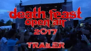 DEATH FEAST OPEN AIR 2017 - Official Song & Trailer