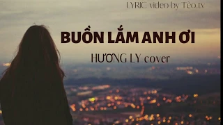 BUỒN LẮM EM ƠI HƯƠNG LY cover [VIDEO LYRIC]