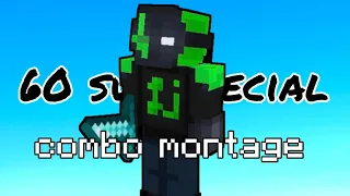 combo montage (60 subscriber special)