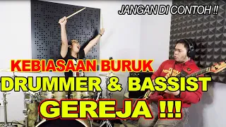 TIPE TIPE DRUMMER & BASSIST GEREJA YANG JANGAN DI TIRU  !!!!! Ft. IBRANI PANDEAN