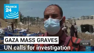 UN calls for investigation into mass graves uncovered at two Gaza hospitals raided by Israel