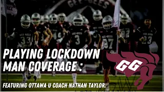 Playing Man Coverage variations: With Ottawa GeeGee's Coach Nathan Taylor.