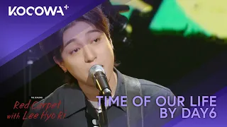 DAY6 - Time Of Our Life | The Seasons: Red Carpet With Lee Hyo Ri | KOCOWA+