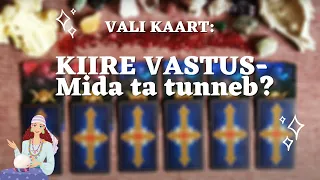 💔❤️🔮KIIRE VASTUS- Mida ta tunneb?-VALI KAART🔮💔❤️