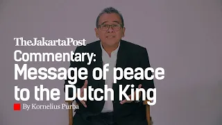 Message of peace to the Dutch King | Commentary