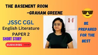 The basement room by Henry Graham Greene in Hindi & English| in great detail for MCQs | JSSC CGL