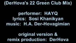 HAYQ - Mi Patmutyun (DerHova's 22 Green Club Mix)