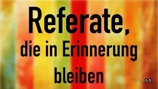 Referate, die in Erinnerung bleiben