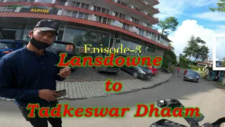 Tadkeshwar Dham Uttarakhand/Landsdwan to Tadkeshwar road trip/Delhi to Tadkeshwar by road #lansdowne