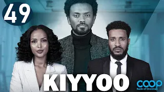 Diraamaa KIYYOO (New Afaan Oromo Drama) kutaa 49