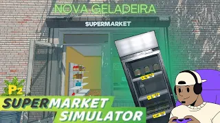 Supermarket simulator Ep2, novos produtos e uma geladeira