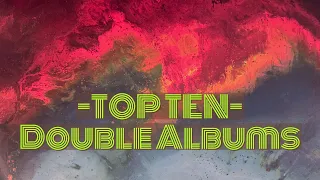 Top Ten Favorite DOUBLE ALBUMS