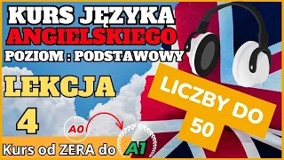 🟢 Język Angielski - Lekcja 4. - Poziom podstawowy -  od 0 do A1. Liczby Słuchamy i powtarzamy!