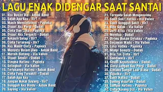 Lagu Pop Indonesia Enak Didengar Waktu Jam Santai Anda | Ilir7, Asbak Band, Dadali