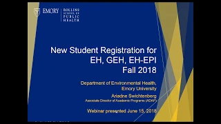 EH, GEH, EH-EPI Admitted Students Registration Webinar 2018