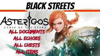 Asterigos - Black Streets All Collectibles: All Documents, Echoes, Items and Chests