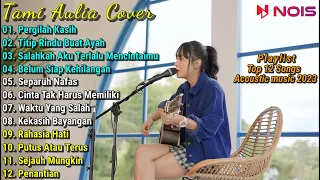 Tami Aulia Cover Full Album | PERGILAH KASIH | Lagu Cafe Akustik Santai 2023