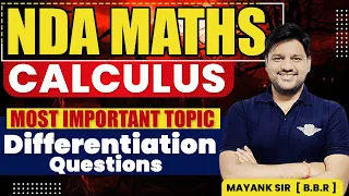 Calculus - 5 | NDA Maths Most Important Questions | NDA Maths Full Syllabus Preparation 2023 | NDA