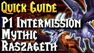 Mythic Raszageth Quick Guide - P1 INTERMISSION | Vault of the Incarnates