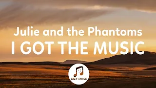 Julie and the Phantoms - I Got the Music (Lyrics) From Julie and the Phantoms Season 1