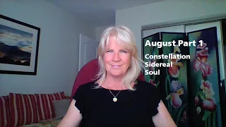 August 2022 Part 1 Sidereal ~ www.jeanwiley.com