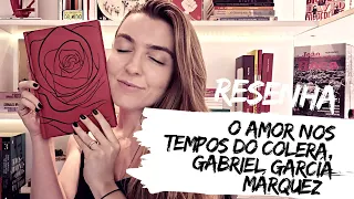 RESENHA O amor nos tempos do cólera, de Gabriel García Márquez | por Ana Lis Soares