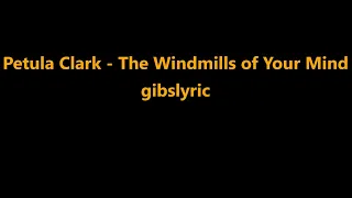 Petula Clark - The Windmills of Your Mind Lyrics (2007)