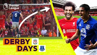 Liverpool vs Everton | The Merseyside Derby | Premier League Derby Days